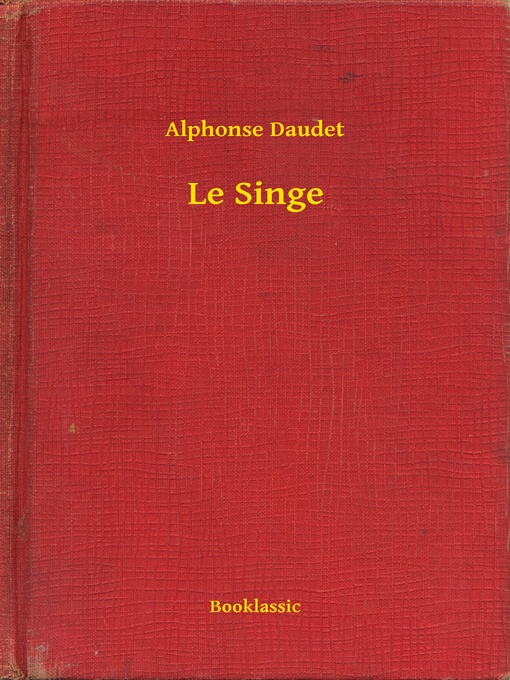 Title details for Le Singe by Alphonse Daudet - Available